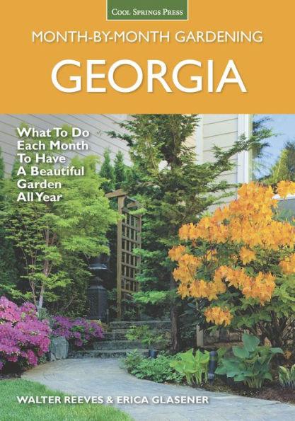 Georgia Month-by-Month Gardening: What to Do Each Month to Have a Beautiful Garden All Year - Paperback | Diverse Reads