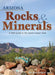 Arizona Rocks & Minerals: A Field Guide to the Grand Canyon State - Paperback | Diverse Reads