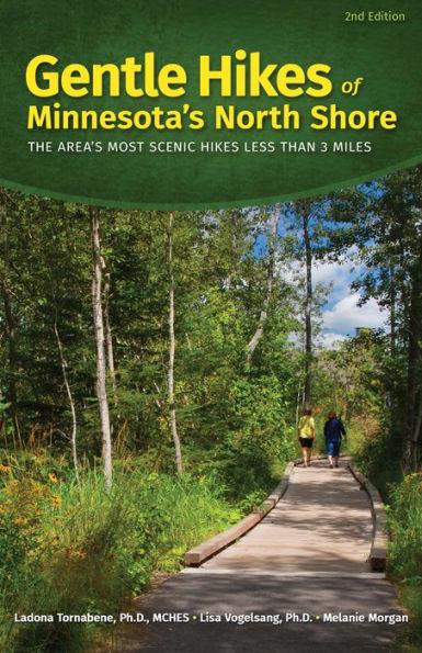 Gentle Hikes of Minnesota's North Shore: The Area's Most Scenic Hikes Less Than 3 Miles - Paperback | Diverse Reads