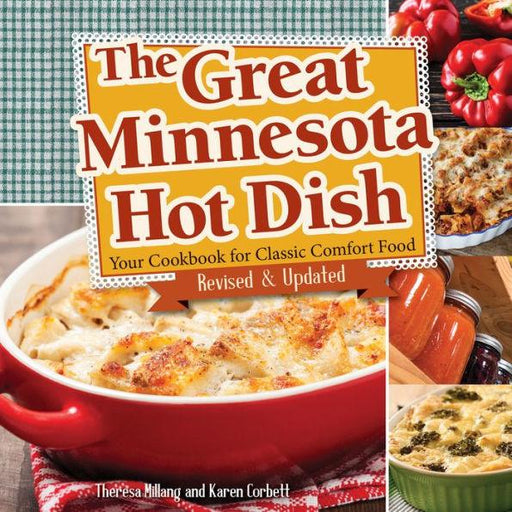 The Great Minnesota Hot Dish: Your Cookbook for Classic Comfort Food - Paperback | Diverse Reads