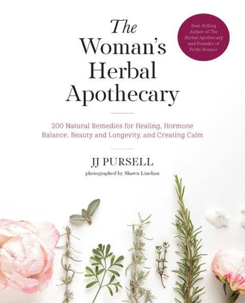 The Woman's Herbal Apothecary: 200 Natural Remedies for Healing, Hormone Balance, Beauty and Longevity, and Creating Calm - Paperback | Diverse Reads
