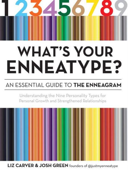 What's Your Enneatype? An Essential Guide to the Enneagram: Understanding the Nine Personality Types for Personal Growth and Strengthened Relationships - Paperback | Diverse Reads