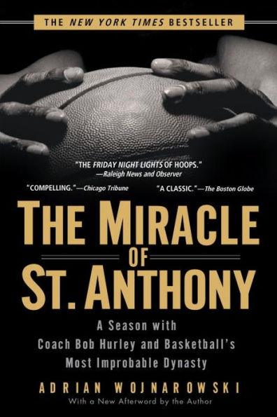 The Miracle of St. Anthony: A Season with Coach Bob Hurley and Basketball's Most Improbable Dynasty - Paperback | Diverse Reads