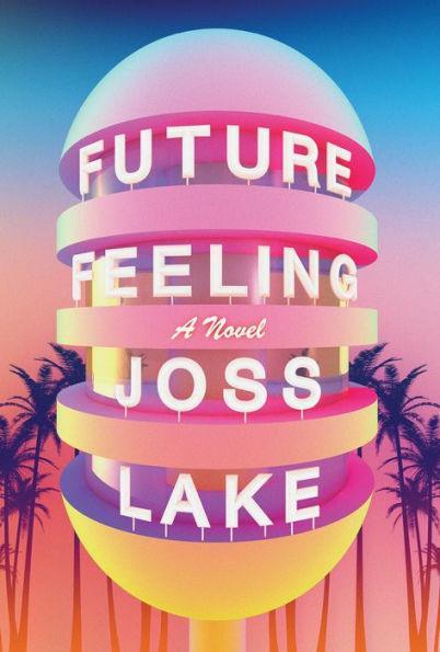 Future Feeling: A Novel - Diverse Reads