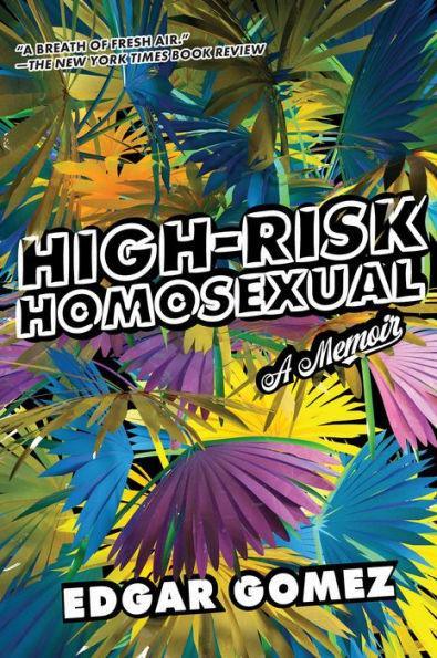 High-Risk Homosexual: A Memoir - Diverse Reads