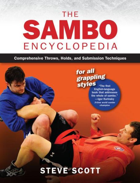 The Sambo Encyclopedia: Comprehensive Throws, Holds, and Submission Techniques For All Grappling Styles - Paperback | Diverse Reads