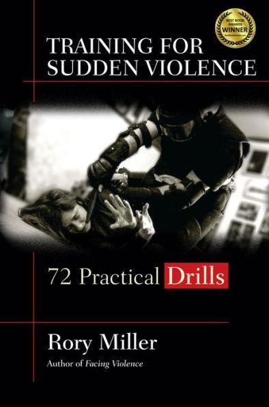 Training for Sudden Violence: 72 Practice Drills - Hardcover | Diverse Reads