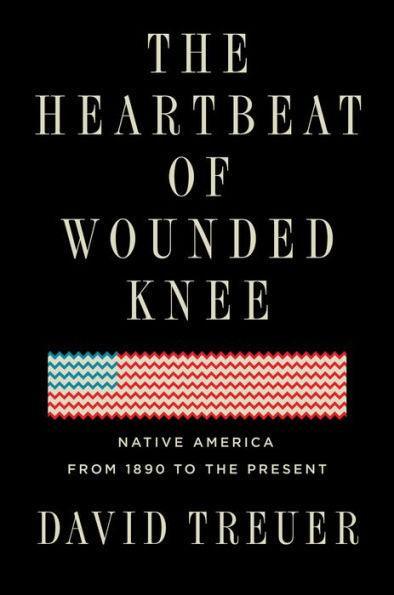The Heartbeat of Wounded Knee: Native America from 1890 to the Present - Diverse Reads