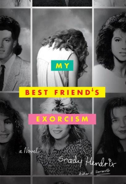 My Best Friend's Exorcism - Hardcover | Diverse Reads