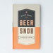Stuff Every Beer Snob Should Know - Hardcover | Diverse Reads