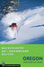 Backcountry Ski & Snowboard Routes Oregon - Paperback | Diverse Reads