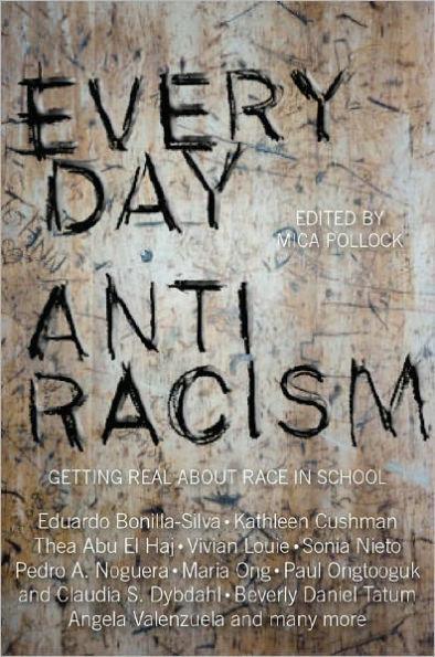 Everyday Antiracism: Getting Real About Race in School / Edition 1 -  | Diverse Reads