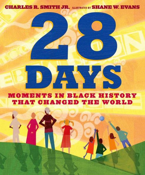 28 Days: Moments in Black History that Changed the World - Hardcover | Diverse Reads