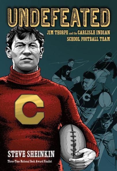 Undefeated: Jim Thorpe and the Carlisle Indian School Football Team - Hardcover | Diverse Reads