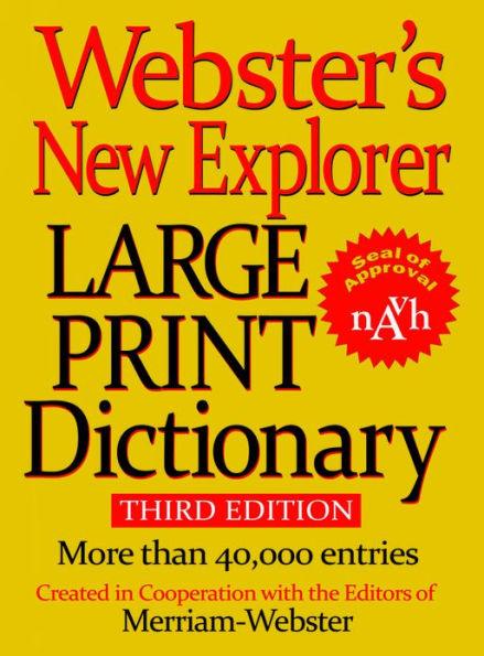 Webster's New Explorer Large Print Dictionary, Third Edition - Hardcover | Diverse Reads