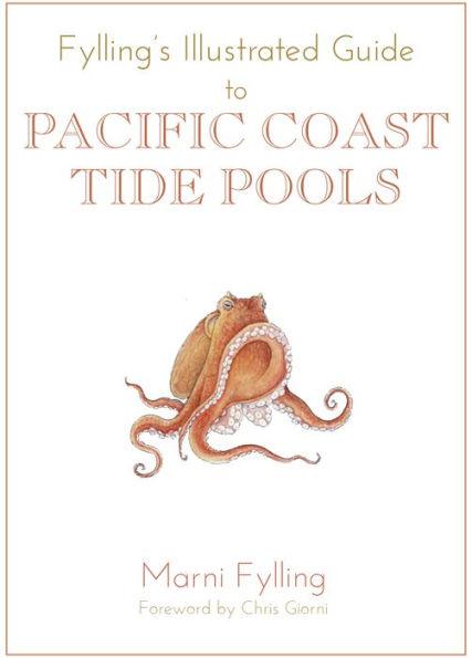 Fylling's Illustrated Guide to Pacific Coast Tide Pools - Paperback | Diverse Reads