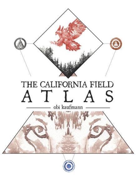 The California Field Atlas - Paperback | Diverse Reads