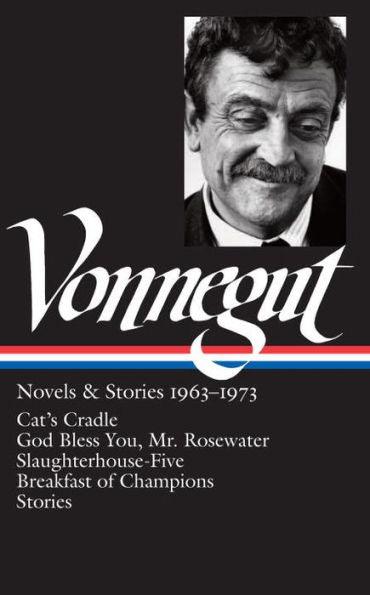 Kurt Vonnegut: Novels & Stories 1963-1973 (LOA #216): Cat's Cradle / Rosewater / Slaughterhouse-Five / Breakfast of Champions - Hardcover | Diverse Reads