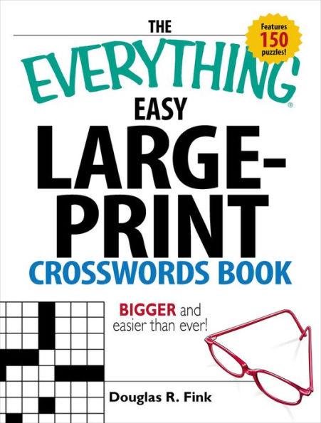 The Everything Easy Large-Print Crosswords Book: Bigger and Easier Than Ever - Paperback | Diverse Reads
