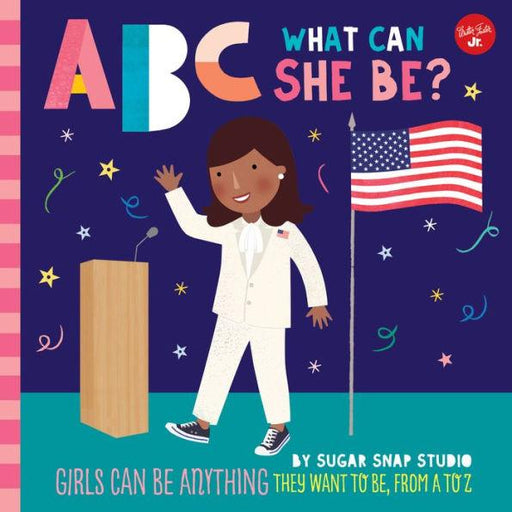 ABC for Me: ABC What Can She Be?: Girls can be anything they want to be, from A to Z - Paperback | Diverse Reads