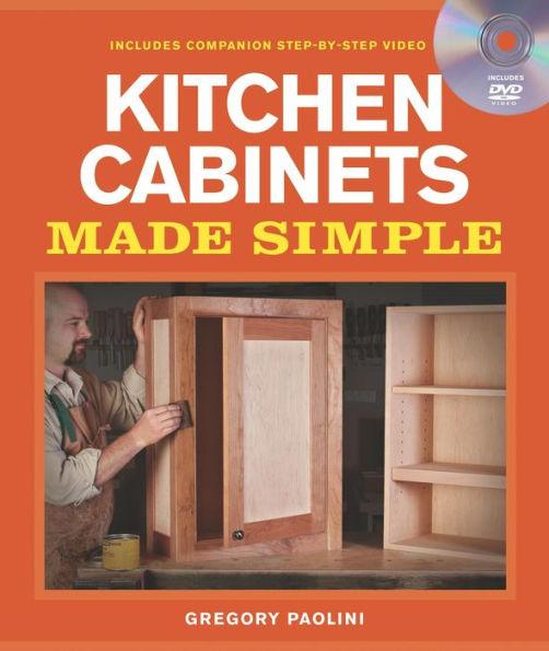 Building Kitchen Cabinets Made Simple: A Book and Companion Step-by-Step Video DVD - Paperback | Diverse Reads