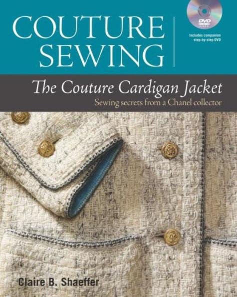 Couture Sewing: The Couture Cardigan Jacket: Sewing secrets from a Chanel collector - Paperback | Diverse Reads