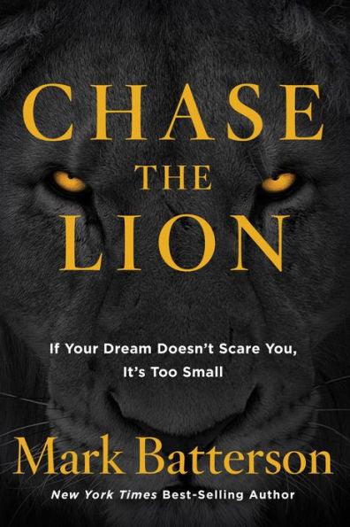 Chase the Lion: If Your Dream Doesn't Scare You, It's Too Small - Paperback | Diverse Reads