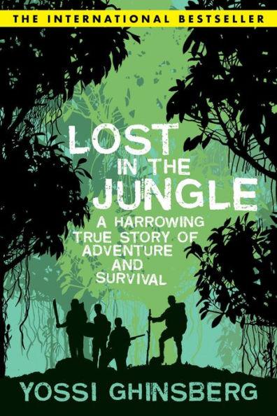 Lost in the Jungle: A Harrowing True Story of Adventure and Survival - Paperback | Diverse Reads