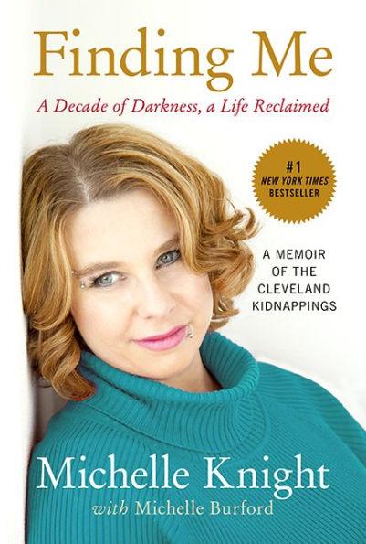 Finding Me: A Decade of Darkness, a Life Reclaimed: A Memoir of the Cleveland Kidnappings - Paperback | Diverse Reads