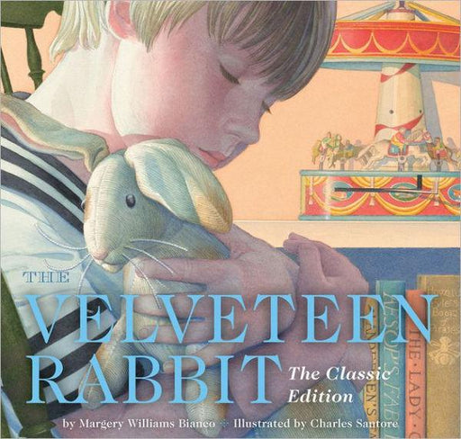 The Velveteen Rabbit: The Classic Edition - Hardcover | Diverse Reads