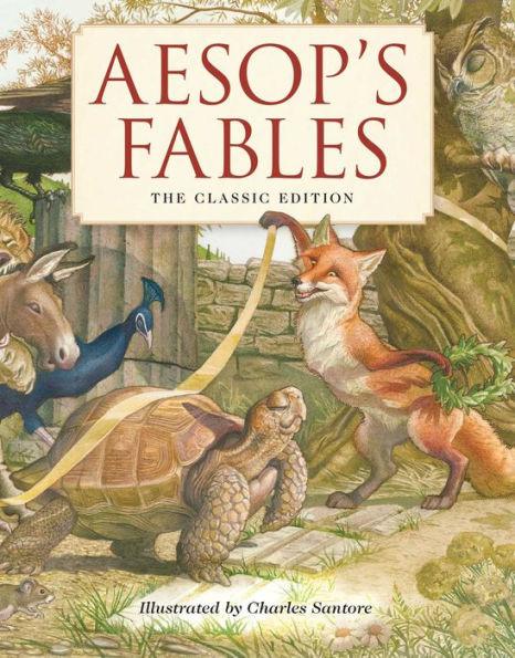 Aesop's Fables Hardcover: The Classic Edition by The New York Times Bestselling Illustrator, Charles Santore - Hardcover | Diverse Reads
