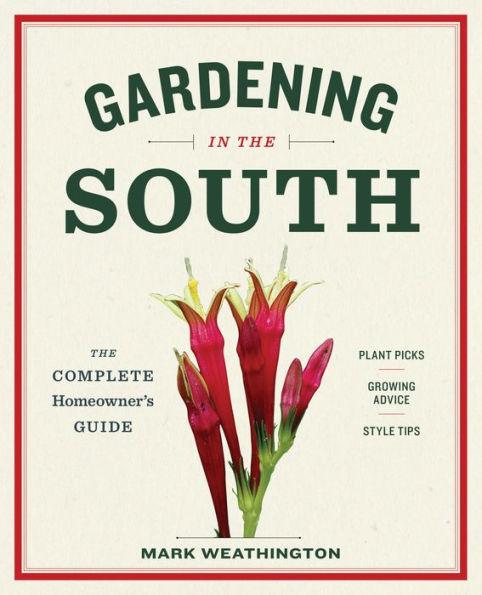 Gardening in the South: The Complete Homeowner's Guide - Paperback | Diverse Reads
