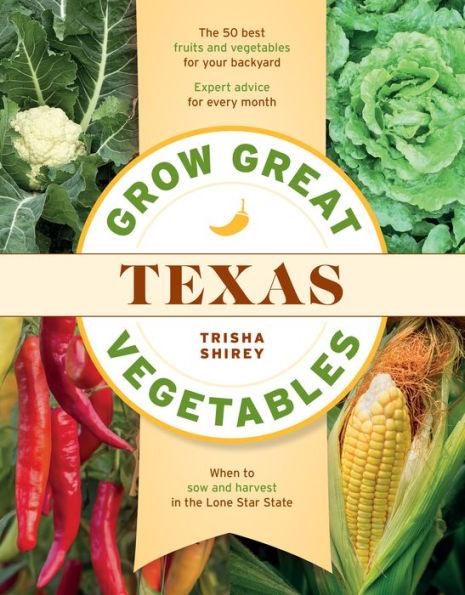Grow Great Vegetables in Texas - Paperback | Diverse Reads