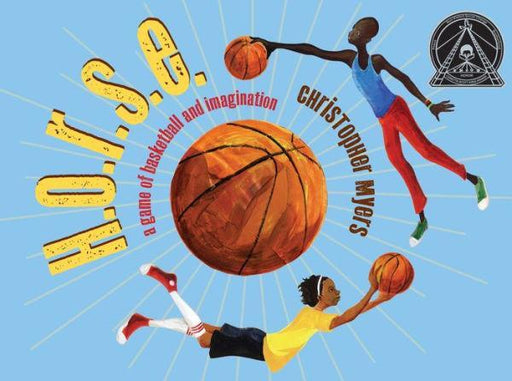 H.O.R.S.E.: A Game of Basketball and Imagination - Hardcover | Diverse Reads