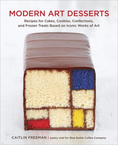 Modern Art Desserts: Recipes for Cakes, Cookies, Confections, and Frozen Treats Based on Iconic Works of Art [A Baking Book] - Hardcover | Diverse Reads