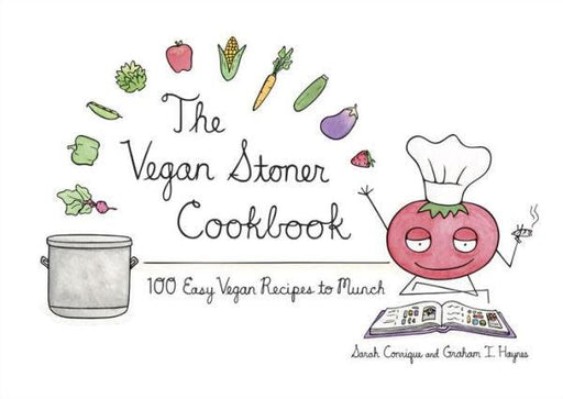 The Vegan Stoner Cookbook: 100 Easy Vegan Recipes to Munch - Hardcover | Diverse Reads