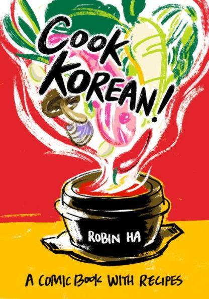 Cook Korean!: A Comic Book with Recipes [A Cookbook] - Diverse Reads