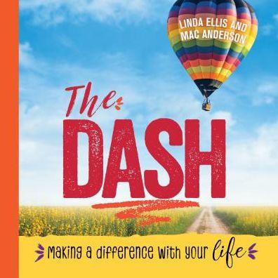 The Dash: Making a Difference with Your Life - Hardcover | Diverse Reads
