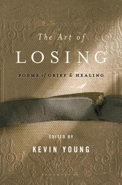 The Art of Losing: Poems of Grief and Healing - Paperback | Diverse Reads