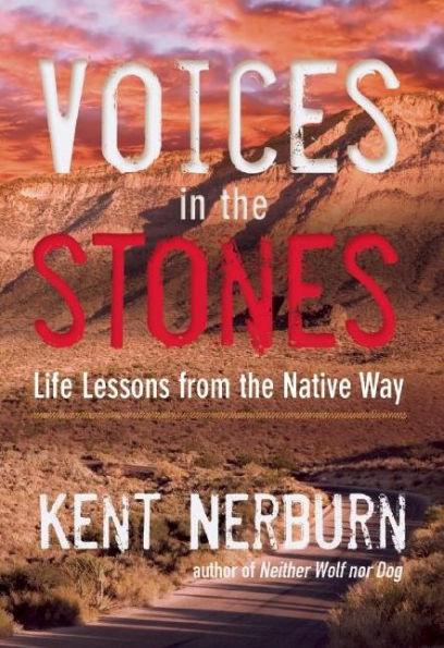 Voices in the Stones: Life Lessons from the Native Way - Paperback | Diverse Reads