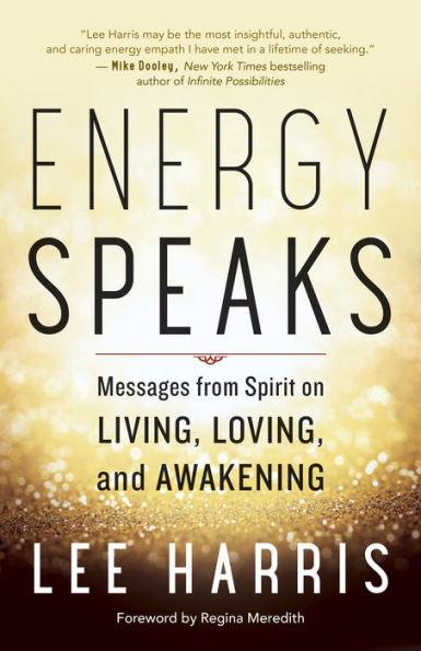 Energy Speaks: Messages from Spirit on Living, Loving, and Awakening - Paperback | Diverse Reads