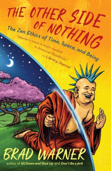 The Other Side of Nothing: The Zen Ethics of Time, Space, and Being - Paperback | Diverse Reads