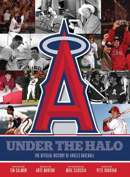 Under the Halo: The Official History of Angels Baseball - Hardcover | Diverse Reads