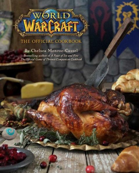 World of Warcraft: The Official Cookbook - Hardcover | Diverse Reads