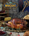 World of Warcraft: The Official Cookbook - Hardcover | Diverse Reads