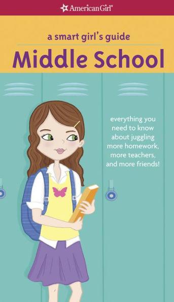 A Smart Girl's Guide: Middle School (Revised): Everything You Need to Know About Juggling More Homework, More Teachers, and More Friends! - Paperback | Diverse Reads