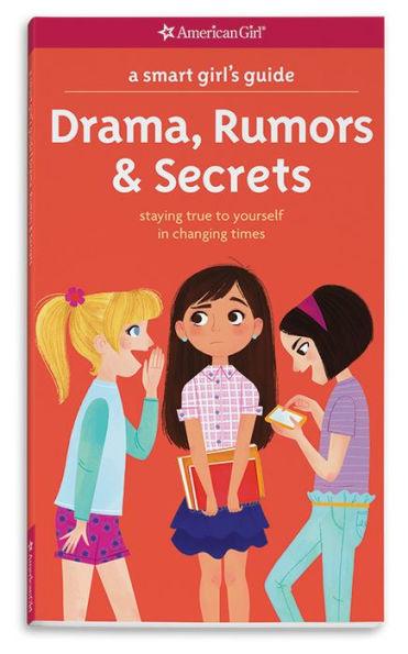 A Smart Girl's Guide: Drama, Rumors & Secrets: Staying True to Yourself in Changing Times - Paperback | Diverse Reads