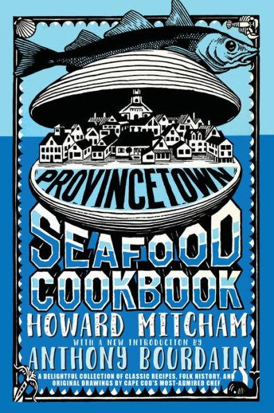 Provincetown Seafood Cookbook - Paperback | Diverse Reads