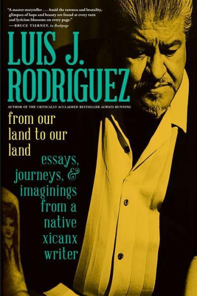 From Our Land to Our Land: Essays, Journeys, and Imaginings from a Native Xicanx Writer - Diverse Reads