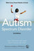 Autism Spectrum Disorder: What Every Parent Needs to Know - Paperback | Diverse Reads